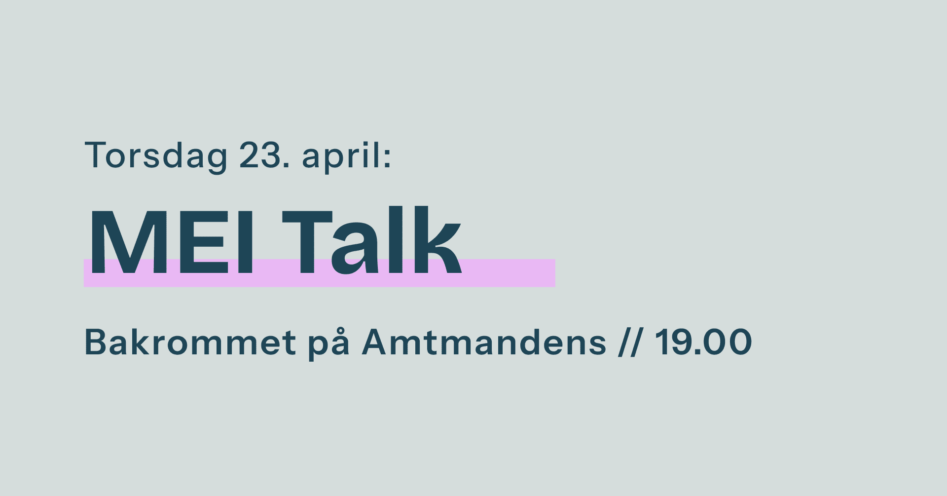 Velkommen til MEI Talk 23. april (nå fullbooket)